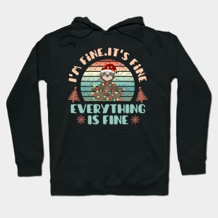 I'm fine.It's fine. Everything is fine.Merry Christmas  funny sloth and Сhristmas garland Hoodie